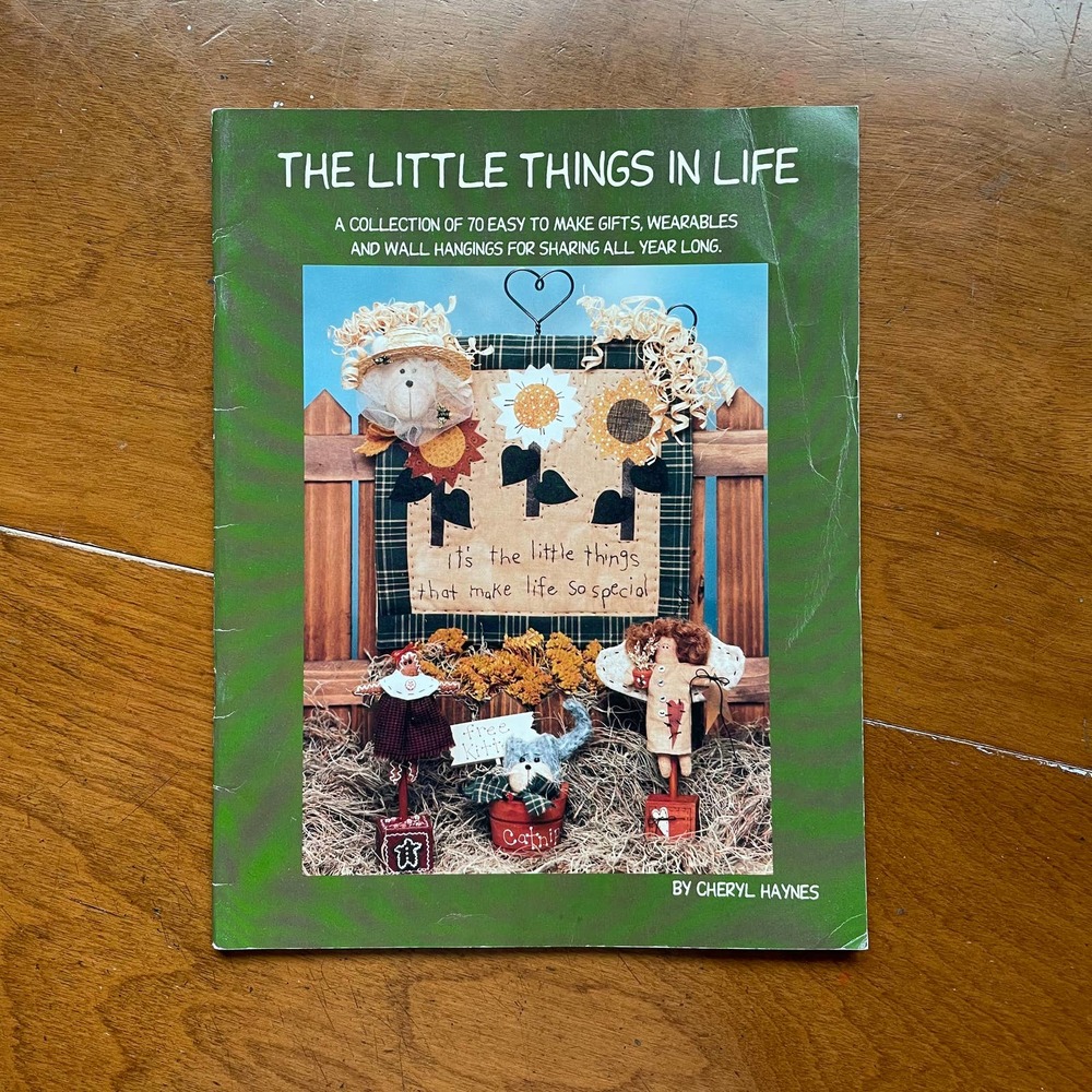 The Little Things In Life Cheryl Haynes VNT 90s Sewing Quilting Gifts Wearables